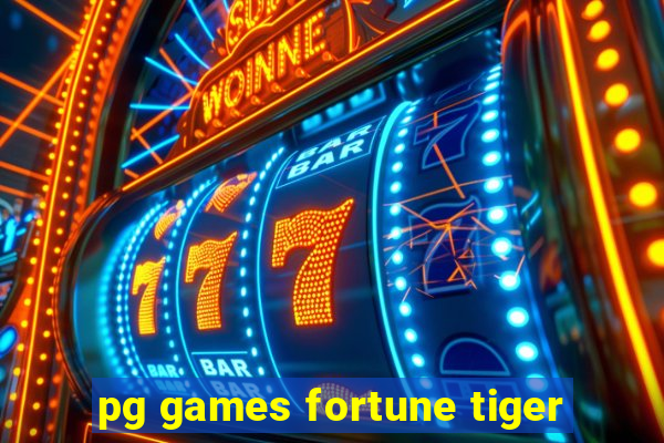 pg games fortune tiger